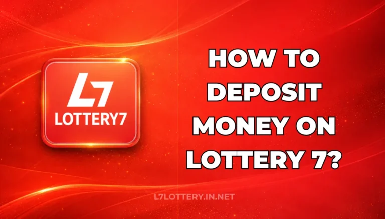 HOW TO DEPOSIT MONEY ON LOTTERY 7?